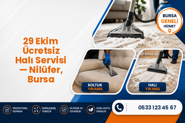 29 Ekim Ücretsiz Halı Servisi — Nilüfer, Bursa