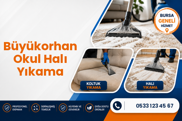 Büyükorhan Okul Halı Yıkama