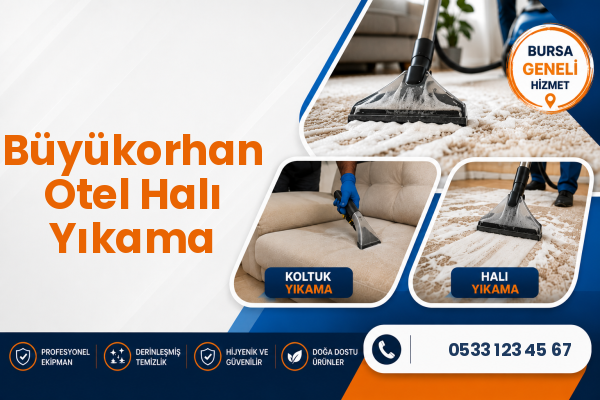 Büyükorhan Otel Halı Yıkama