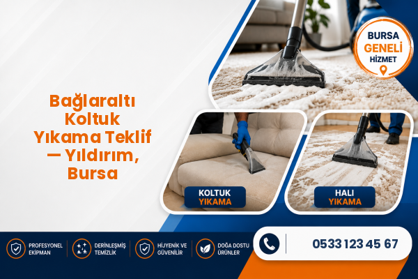 Bağlaraltı Koltuk Yıkama Teklif — Yıldırım, Bursa