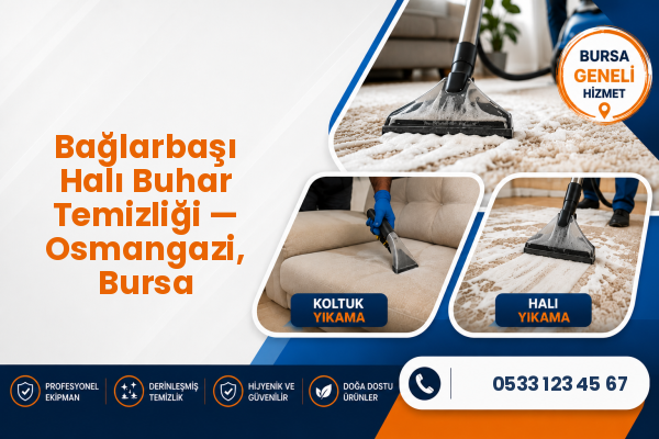 Bağlarbaşı Halı Buhar Temizliği — Osmangazi, Bursa
