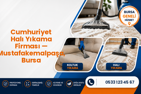 Cumhuriyet Halı Yıkama Firması — Mustafakemalpaşa, Bursa