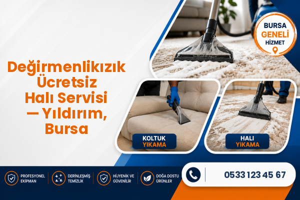 Değirmenlikızık Ücretsiz Halı Servisi — Yıldırım, Bursa