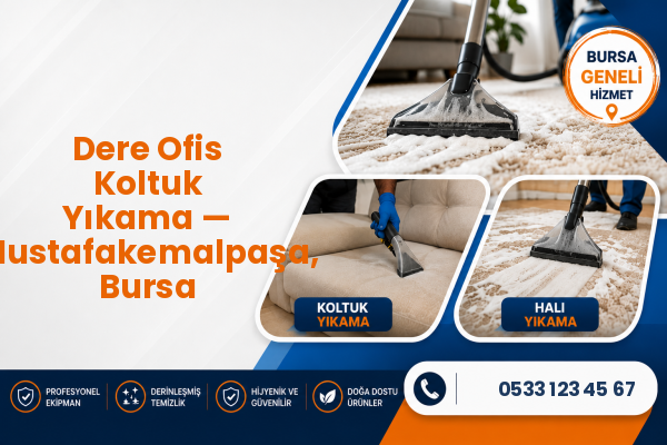 Dere Ofis Koltuk Yıkama — Mustafakemalpaşa, Bursa