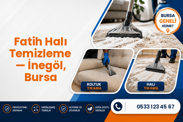 Fatih Halı Temizleme — İnegöl, Bursa
