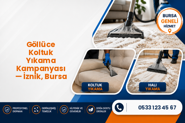 Göllüce Koltuk Yıkama Kampanyası — İznik, Bursa