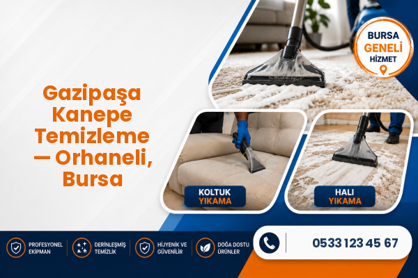 Gazipaşa Kanepe Temizleme — Orhaneli, Bursa