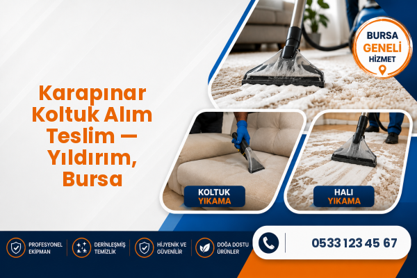 Karapınar Koltuk Alım Teslim — Yıldırım, Bursa