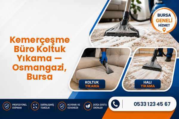 Kemerçeşme Büro Koltuk Yıkama — Osmangazi, Bursa