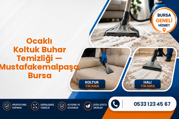 Ocaklı Koltuk Buhar Temizliği — Mustafakemalpaşa, Bursa