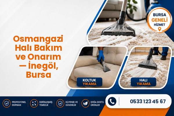 Osmangazi Halı Bakım ve Onarım — İnegöl, Bursa